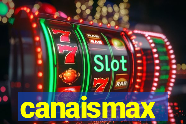 canaismax