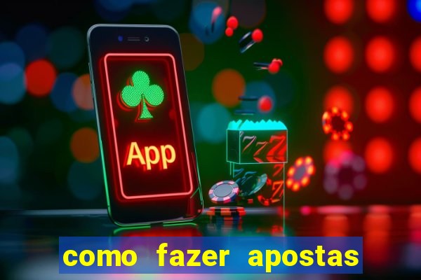 como fazer apostas online em jogos de futebol