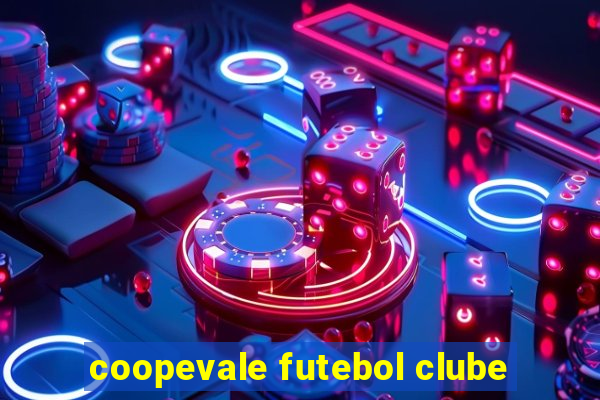 coopevale futebol clube