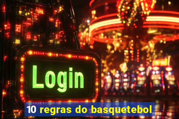 10 regras do basquetebol