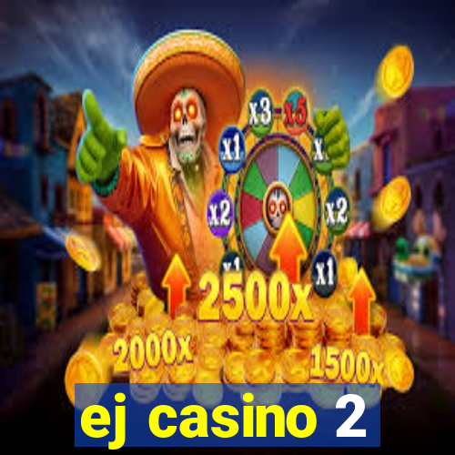 ej casino 2