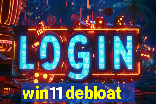 win11 debloat