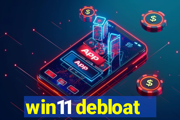 win11 debloat