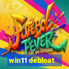 win11 debloat