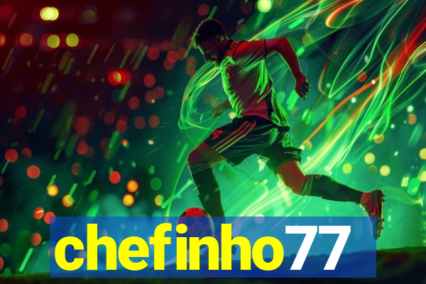 chefinho77