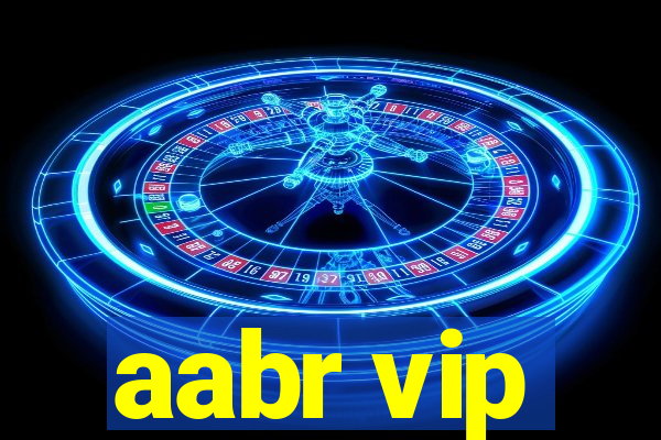 aabr vip