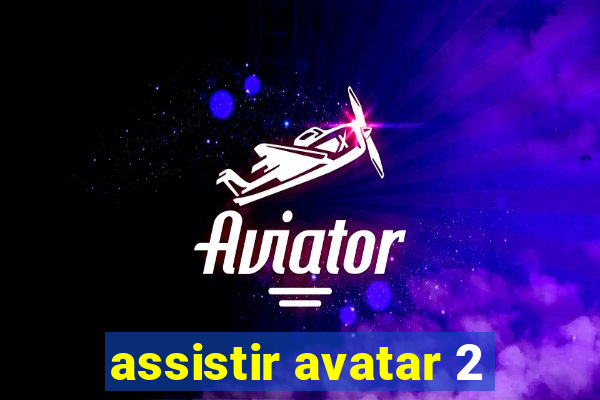 assistir avatar 2