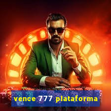 vence 777 plataforma