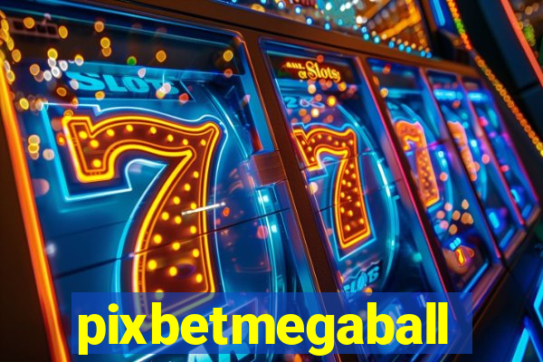 pixbetmegaball