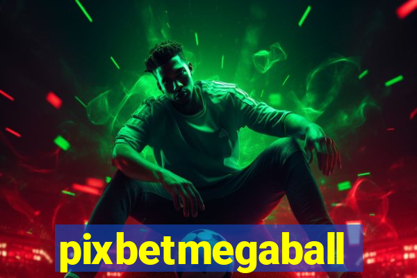 pixbetmegaball