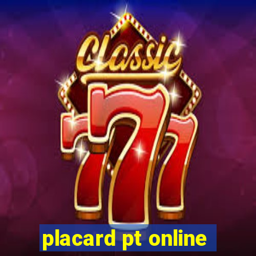 placard pt online