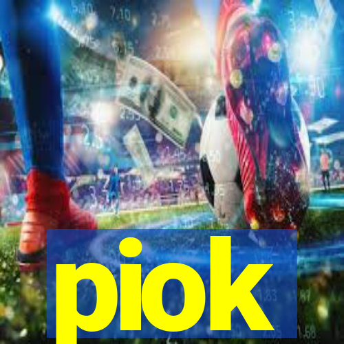 piok