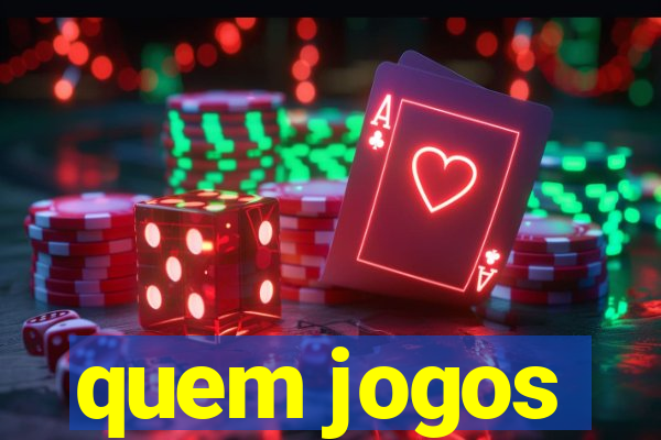 quem jogos