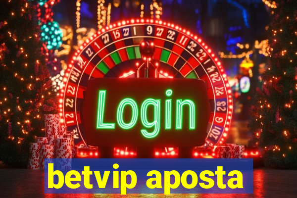 betvip aposta