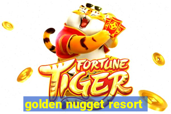 golden nugget resort