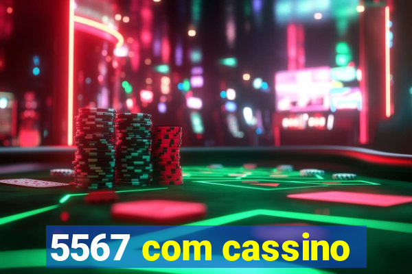 5567 com cassino