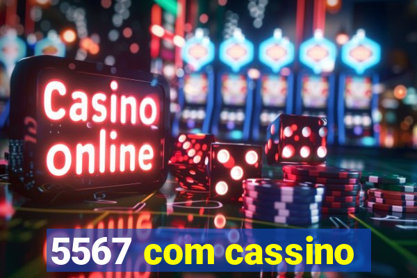 5567 com cassino