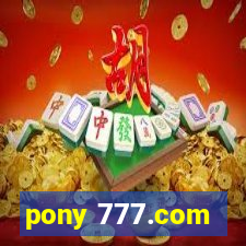 pony 777.com