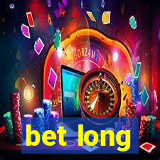 bet long