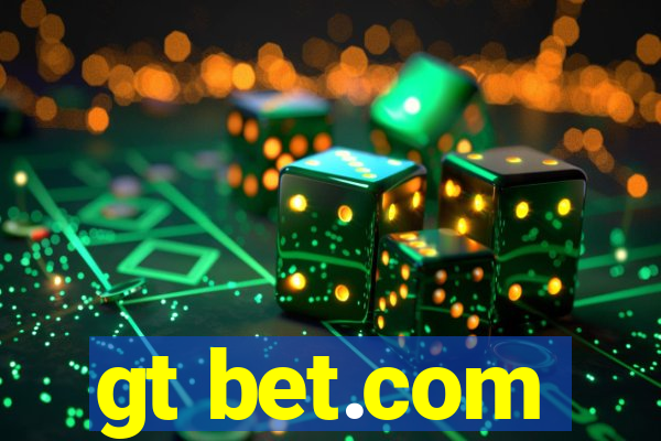 gt bet.com