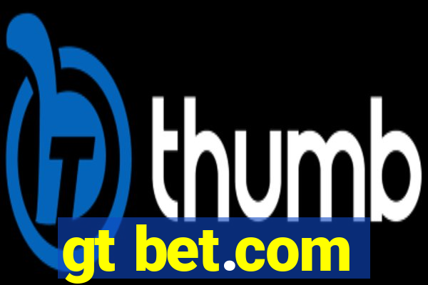 gt bet.com