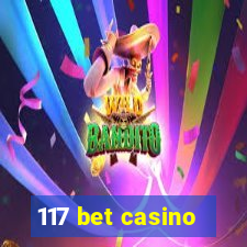 117 bet casino