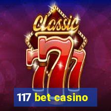 117 bet casino