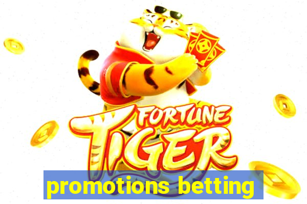 promotions betting