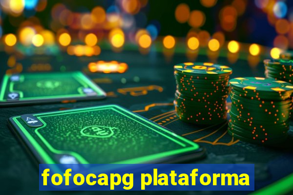 fofocapg plataforma