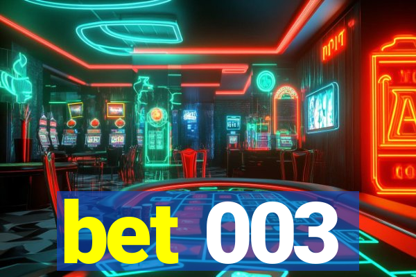 bet 003