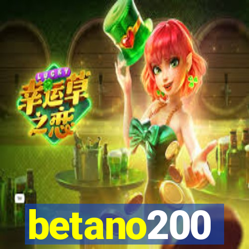 betano200