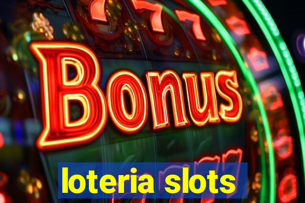 loteria slots