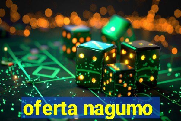 oferta nagumo