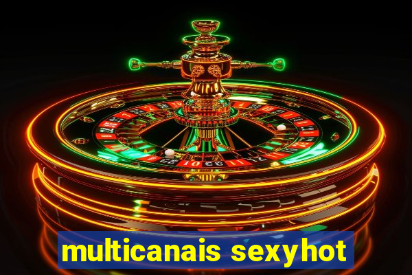 multicanais sexyhot