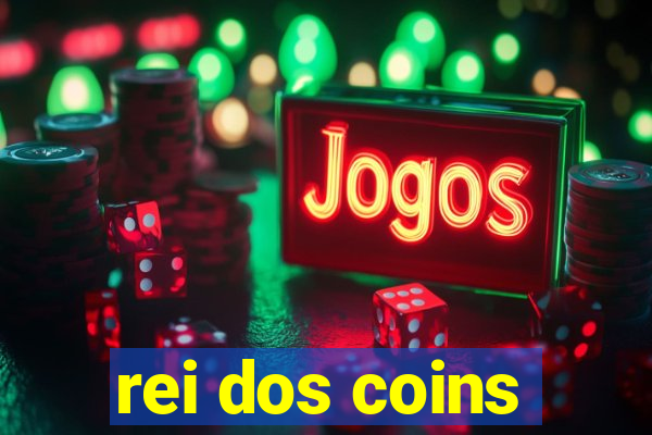 rei dos coins