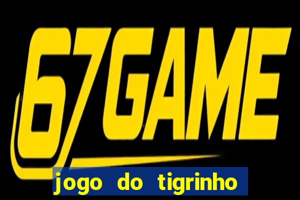 jogo do tigrinho de 2 reais