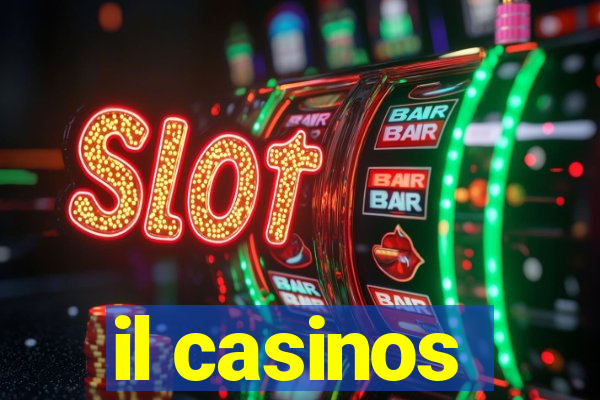 il casinos