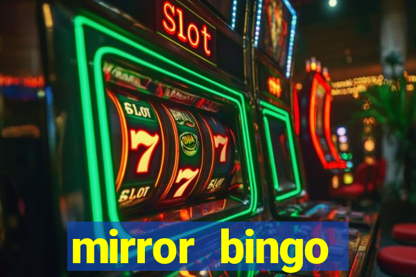 mirror bingo welcome bonus