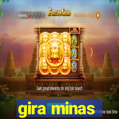 gira minas