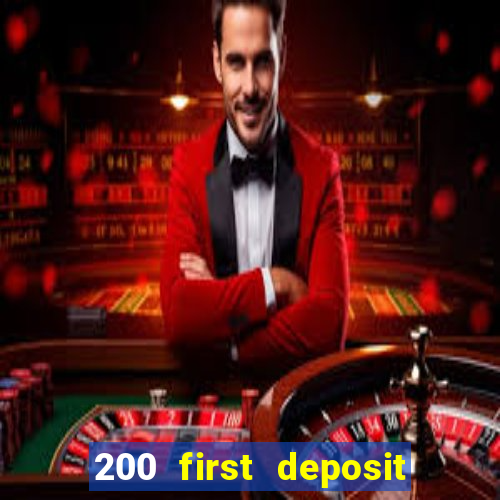 200 first deposit bonus casino