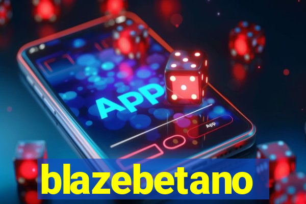 blazebetano