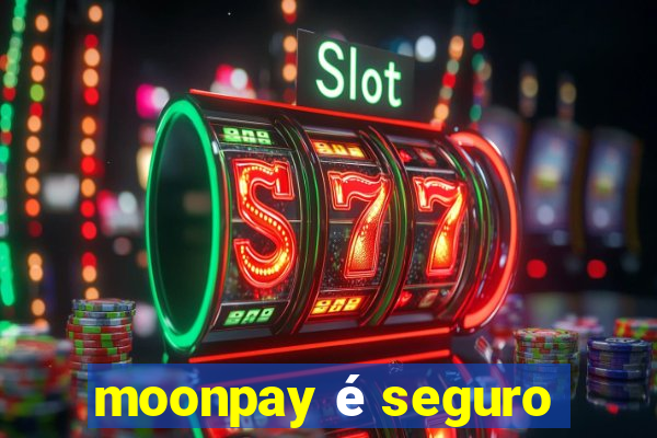 moonpay é seguro