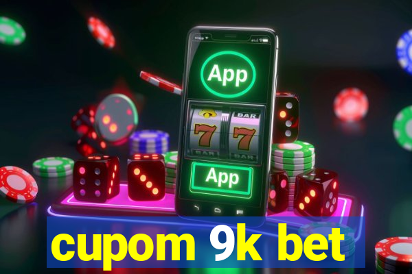 cupom 9k bet