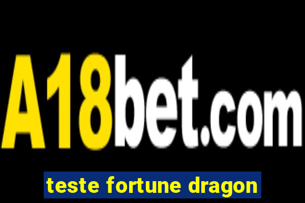 teste fortune dragon