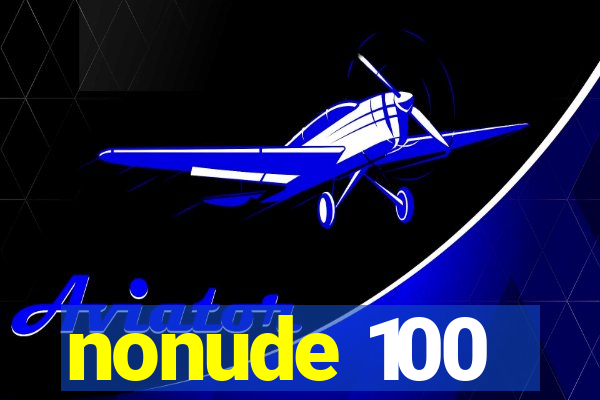 nonude 100