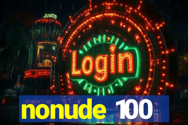 nonude 100