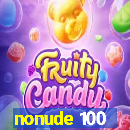 nonude 100