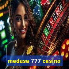 medusa 777 casino