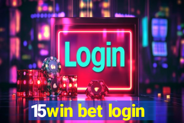 15win bet login