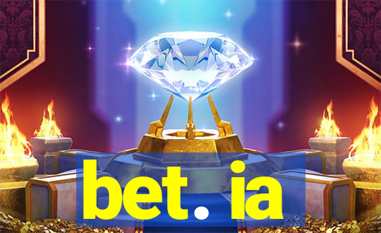 bet. ia